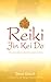 Reiki Jin Kei Do: The Way of Compassion and Wisdom