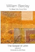 The Gospel of John (New Daily Study Bible) (Vol 2)