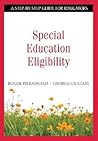 Special Education Eligibility: A Step-by-Step Guide for Educators Special Education Eligibility: A Step-by-Step Guide for Educators