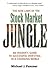 The New Laws Of The Stock Market Jungle: An Insider's Guide To Successful Investing In A Changing World