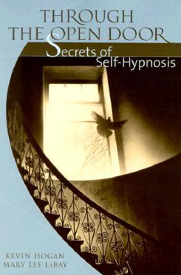 Through the Open Door: Secrets of Self-Hypnosis (Hardcover)