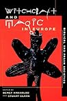 Witchcraft and Magic in Europe, Volume 1 by Frederick H. Cryer