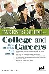 Parent's Guide to College and Careers: How to Help, Not Hover