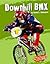 Downhill BMX (To the Extreme)