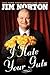 I Hate Your Guts by Jim Norton