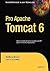 Pro Apache Tomcat 6