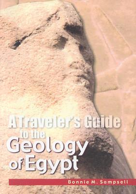 A Traveler's Guide to the Geology of Egypt (Paperback)