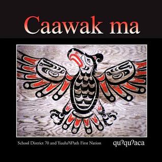 Caawak ma: Quuquuaca (North American Indian Languages Edition)
