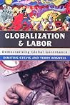 Globalization and Labor: Democratizing Global Governance