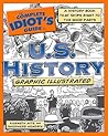 The Complete Idiot's Guide to U.S. History, Graphic Illustrated The Complete Idiot's Guide to U.S. History, Graphic Illustrated