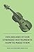 Violins and Other Stringed Instruments - How to Make Them by Paul N. Hasluck Violins and Other Stringed Instruments - How to Make Them by Paul N. Hasluck