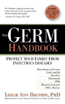 The Germ Handbook: Protect your family from infectious diseases (Paperback)
