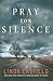 Pray for Silence (Kate Burkholder, #2)