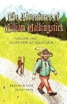The Adventures of William Walkingstick: Volume One: Encounter At Egad'S Lair