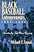 Black Baseball Entrepreneurs, 1860-1901: Operating by Any Means Necessary (Sports and Entertainment)