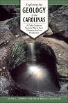 Exploring the Geology of the Carolinas: A Field Guide to Favorite Places from Chimney Rock to Charleston (Southern Gateways Guides) Exploring the Geology of the Carolinas: A Field Guide to Favorite Places from Chimney Rock to Charleston (Southern Gateways Guides)