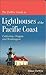 The DeWire Guide to Lighthouses of the Pacific Coast: California, Oregon and Washington