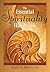 The Essential Spirituality Handbook by Wendy M. Wright