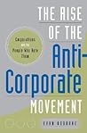The Rise of the Anti-Corporate Movement: Corporations and the People who Hate Them