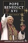 Pope Benedict XVI: A Biography of Joseph Ratzinger