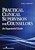 Practical Clinical Supervision for Counselors: An Experiential Guide