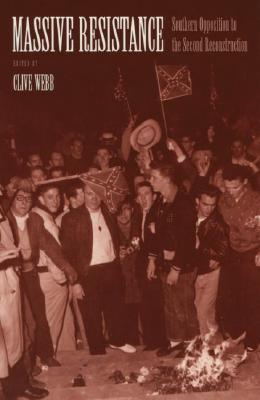Massive Resistance: Southern Opposition to the Second Reconstruction (Paperback)