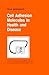 Cell Adhesion Molecules in Health and Disease by W. Reutter
