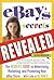 eBay's Secrets Revealed: The Insider's Guide to Advertising, Marketing, and Promoting Your eBay Store - With Little or No Money