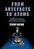 From Artefacts to Atoms by Terry Quinn From Artefacts to Atoms by Terry Quinn
