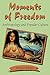 Moments of Freedom: Anthropology and Popular Culture (Page-Barbour Lectures)