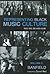 Representing Black Music Culture: Then, Now, and When Again? (African American Cultural Theory and Heritage)