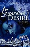 A Guardian's Desire by Mya