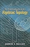 An Introduction to Algebraic Topology (Dover Books on Mathematics) An Introduction to Algebraic Topology (Dover Books on Mathematics)