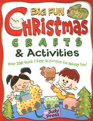 Big Fun Christmas Crafts & Activities: Over 200 Quick and Easy Activities for Holiday Fun (Paperback)