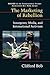 The Marketing of Rebellion by Clifford Bob