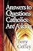 Answers to Questions Catholics Are Asking by Tony Coffey
