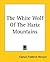 The White Wolf of the Hartz Mountains by Frederick Marryat