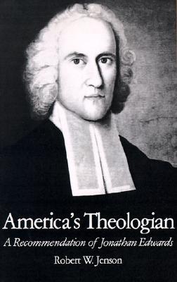 America's Theologian: A Recommendation of Jonathan Edwards (Paperback)