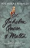 The Jukebox Queen of Malta by Nicholas Rinaldi