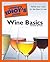 The Complete Idiot's Guide to Wine Basics