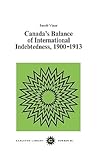 Canada's Balance of International Indebtedness, 1900-1913 (Volume 86) (Carleton Library Series) Canada's Balance of International Indebtedness, 1900-1913 (Volume 86) (Carleton Library Series)