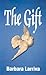 The Gift by Barbara Larriva