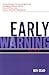Early Warning: Using Competitive Intelligence to Anticipate Market Shifts, Control Risk, and Create Powerful Strategies