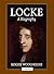 Locke: A Biography