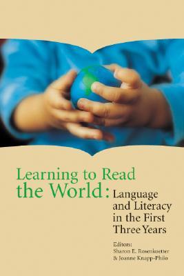 Learning to Read the World: Language And Literacy in the First Three Years (Paperback)