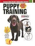 Puppy Training: Smart Owner's Guide (CompanionHouse Books) Kennel Club Books Interactive Series from the Experts at Dog Fancy; Positive Reinforcement House and Crate Training, Obedience Cues, and More