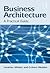 Business Architecture: A Pr...