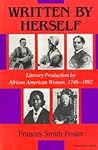 Written by Herself: Literary Production by African American Women, 1746–1892 (Blacks in the Diaspora)