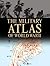 MILITARY ATLAS OF WORLD WAR II, THE