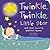 Twinkle, Twinkle, Little St...
